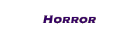 Horror